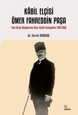 Kabil Elçisi Ömer Fahreddin Paşa | Kriter