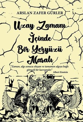 Uzay Zamanı İçinde Bir Yeryüzü Masalı | İkinci Adam Yayınları