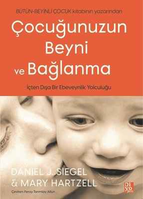 Çocuğunuzun Beyni ve Bağlanma | Diyojen Yayıncılık