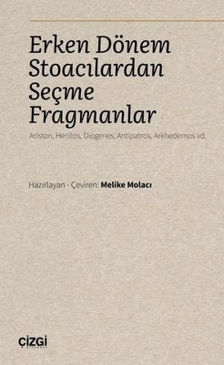 Erken Dönem Stoacılardan Seçme Fragmanlar | Çizgi Kitapevi