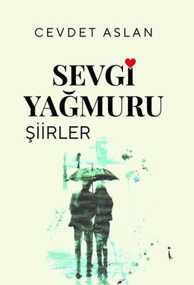 Sevgi Yağmuru - Şiirler | İkinci Adam Yayınları