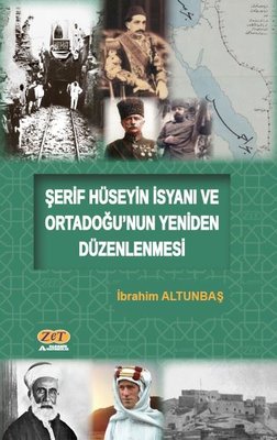 Şerif Hüseyin İsyanı ve Ortadoğu'nun Yeniden Düzenlenmesi | Zet Yayınları