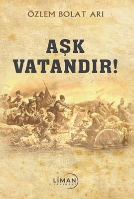 Aşk Vatandır! | Liman Yayınevi