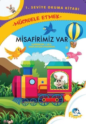 Misafirimiz Var: Mücadele Etmek - 1. Seviye Okuma Kitapları | Minik Flipper Yayınları