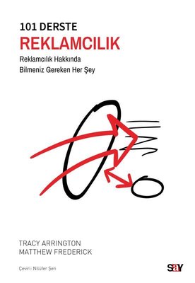 101 Derste Reklamcılık - Reklamcılık Hakkında Bilmeniz Gereken Her Şey | Say Yayınları