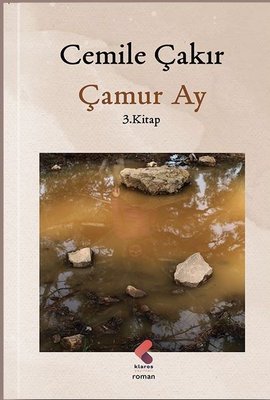 Çamur Ay - 3. Kitap | Klaros Yayınları