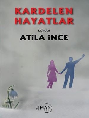 Kardelen Hayatlar | Liman Yayınevi