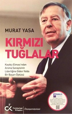 Kırmızı Tuğlalar - Kaşıkçı Elması'ndan Aroma Sanayisinin Liderliğine Giden Yolda Bir Başarı Öyküsü | Cumhuriyet Kitapları