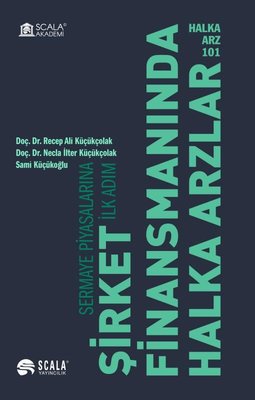 Şirket Finansmanlarında Halka Arzlar | Scala Yayıncılık