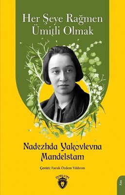 Her Şeye Rağmen Ümitli Olmak | Dorlion Yayınevi