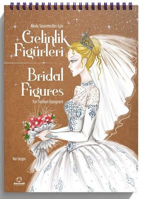 Gelinlik Figürleri - Moda Tasarımcıları İçin - Bridal Figures | Alternatif Yayınları