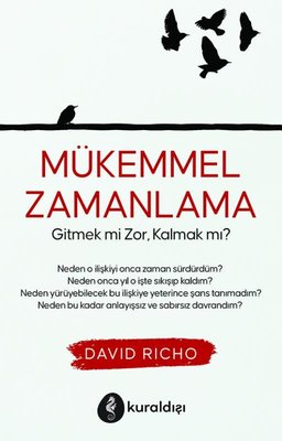 Mükemmel Zamanlama - Gitmek mi Zor Kalmak mı? | Kuraldışı Yayınları