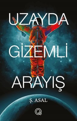 Uzayda Gizemli Arayış | Q Yayınları