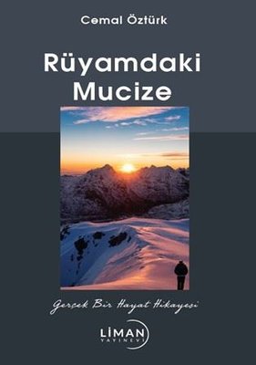 Rüyamdaki Mucize - Gerçek Bir Hayat Hikayesi | Liman Yayınevi