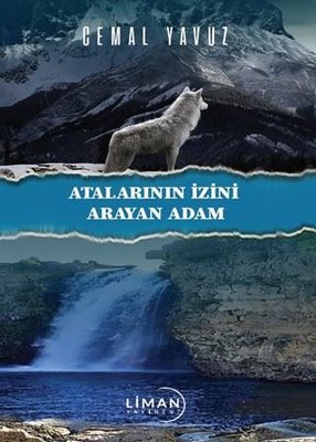 Atalarının İzini Arayan Adam | Liman Yayınevi