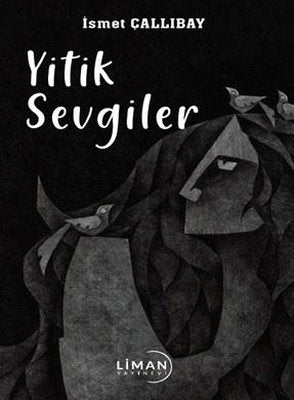 Yitik Sevgiler | Liman Yayınevi