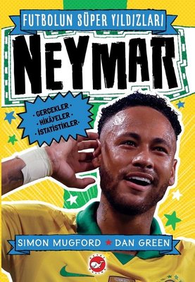 Neymar - Futbolun Süper Yıldızları | Beyaz Balina Yayınları