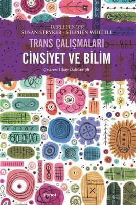 Cinsiyet ve Bilim - Trans Çalışmaları | Dipnot