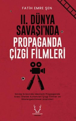 2. Dünya Savaşı'nda Propaganda Çizgi Filmleri | Karakum