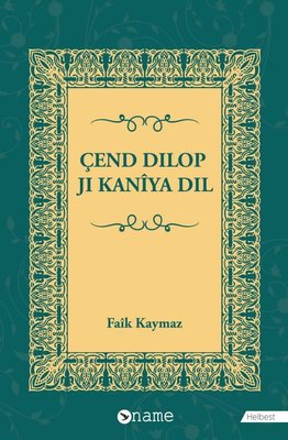 Çend Dilop Ji Kaniya Dil | Name