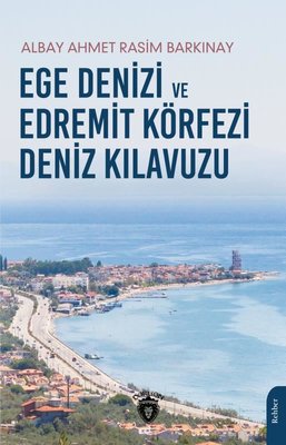 Ege Denizi ve Edremit Körfezi Deniz Kılavuzu | Dorlion Yayınevi