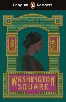 Penguin Readers Level 4: Washington Square | Penguin Random House Children's UK