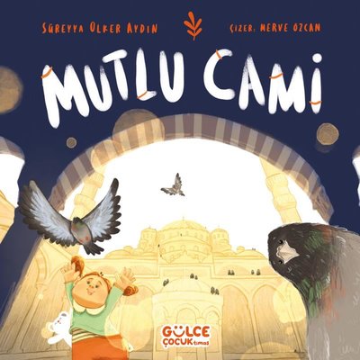 Mutlu Cami | Gülce Çocuk