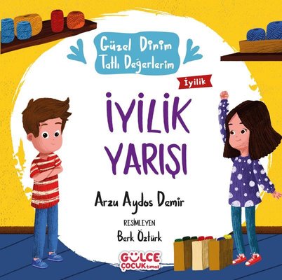 İyilik Yarışı - Güzel Dinim Tatlı Değerlerim | Gülce Çocuk