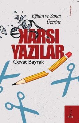 Karşı Yazılar - Eğitim ve Sanat Üzerine | ŞYK Kitap