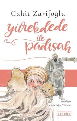 Yürekdede ile Padişah | Beyan Yayınları - Gülücük Çocuk Kitapları Dizisi