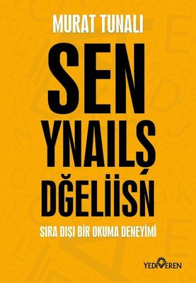 Sen Yanlış Değilsin - Sen Ynaılş Dğeliisn | Yediveren Yayınları
