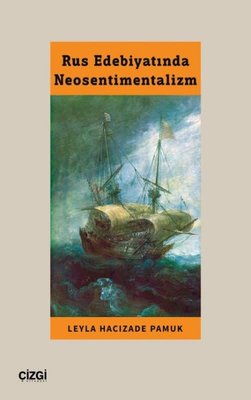 Rus Edebiyatında Neosentimentalizm | Çizgi Kitapevi