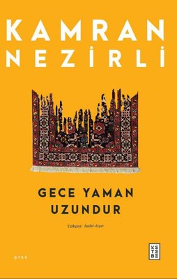 Gece Yaman Uzundur | Ketebe Yayınları