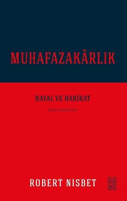 Muhafazakarlık: Hayal ve Hakikat | Ketebe