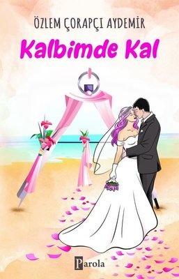 Kalbimde Kal | Parola Yayınları