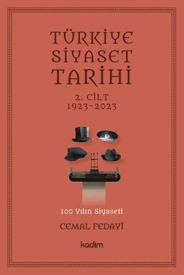 Türkiye Siyaset Tarihi 2.Cilt 1923-2023 | Kadim