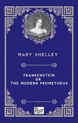 Frankenstein or The Modern Prometheus | Paper Books