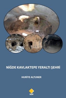 Niğde Kavlaktepe Yeraltı Şehri | Duvar Yayınları