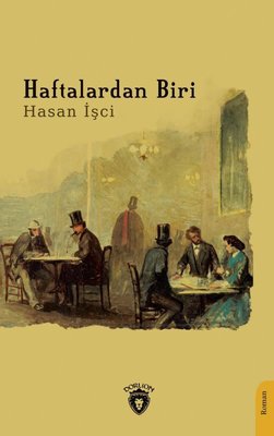 Haftalardan Biri | Dorlion Yayınevi
