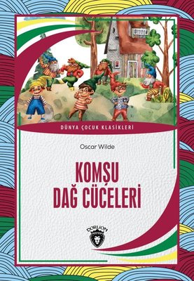 Komşu Dağ Cüceleri - Dünya Çocuk Klasikleri | Dorlion Yayınevi