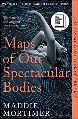 Maps of Our Spectacular Bodies : Longlisted for the Booker Prize | Pan MacMillan