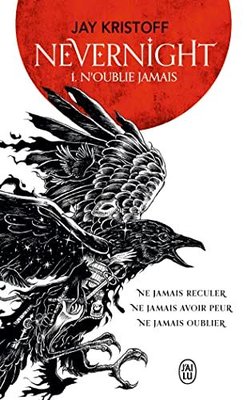 NEVERNIGHT T1 N'OUBLIE JAMAIS | J'ai lu