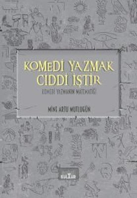 Komedi Yazmak Ciddi İştir - Komedi Yazmanın Matematiği | Nobel Kültür (İnce Kapak)