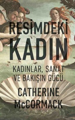 Resimdeki Kadın - Kadınlar Sanat ve Bakışın Gücü | Düşbaz (İnce Kapak)