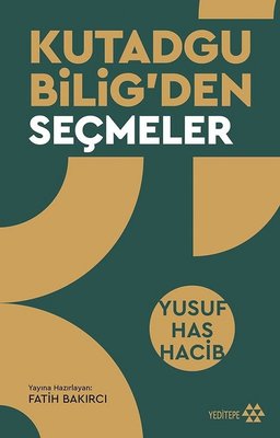 Kutadgu Bilig'den Seçmeler | Yeditepe Yayınevi