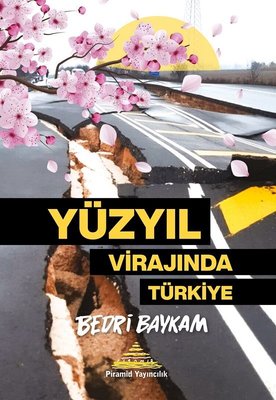 Yüzyıl Virajında Türkiye | Piramid