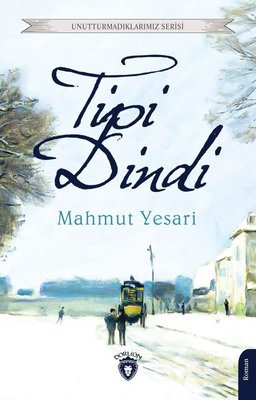 Tipi Dindi - Unutturmadıklarımız Serisi | Dorlion Yayınevi