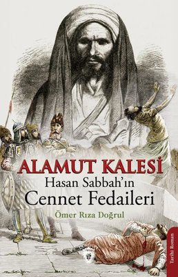 Alamut Kalesi: Hasan Sabbah'ın Cennet Fedaileri | Dorlion Yayınevi