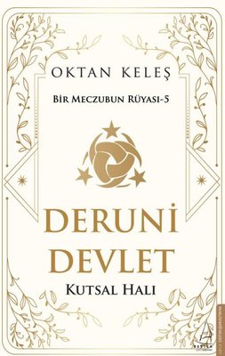 Deruni Devlet: Kutsal Halı - Bir Meczubun Rüyası 5 | Destek Yayınları