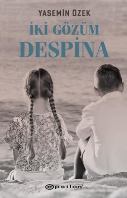İki Gözüm Despina | Epsilon Yayınevi